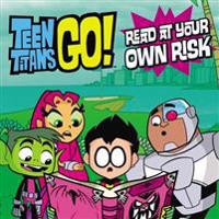 Teen Titans Go!: Read at Your Own Risk