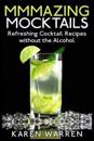 Mmmazing Mocktails: Refreshing Cocktail Recipes Without the Alcohol