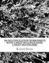 500 Multiplication Worksheets with 4-Digit Multiplicands, 4-Digit Multipliers: Math Practice Workbook