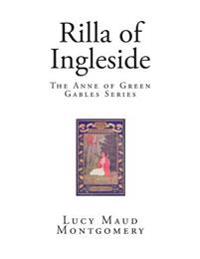 Rilla of Ingleside: The Anne of Green Gables Series