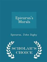 Epicurus's Morals - Scholar's Choice Edition