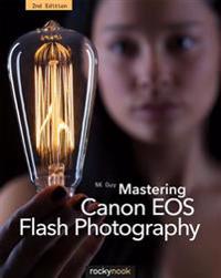 Mastering Canon EOS Flash Photography