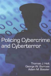Policing Cybercrime and Cyberterror