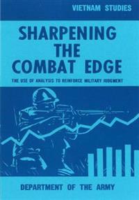 Sharpening the Combat Edge: The Use of Analysis to Reinforce Military Judgement