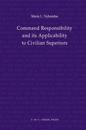 Command Responsibility and Its Applicability to Civilian Superiors