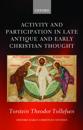 Activity and Participation in Late Antique and Early Christian Thought