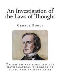 An Investigation of the Laws of Thought: On Which Are Founded the Mathematical Theories of Logic and Probabilities