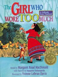 The Girl Who Wore Too Much: A Folktale from Thailand