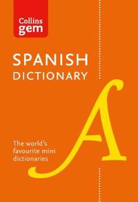 Collins spanish dictionary gem edition - 40,000 words and phrases in a mini