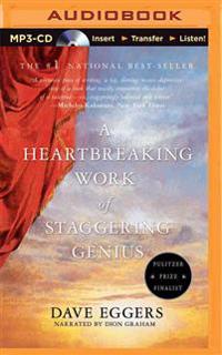 A Heartbreaking Work of Staggering Genius: A Memoir Based on a True Story