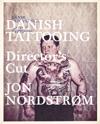 Danish tattooing - directors cut