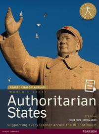 Pearson Baccalaureate: History Authoritarian States
