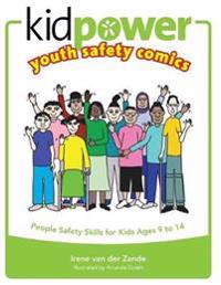 Kidpower Youth Safety Comics: People Safety Skills for Kids Ages 9-14