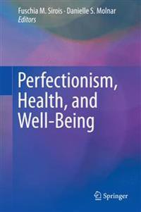 Perfectionism, Health, and Well-being