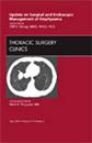 Update on Surgical and Endoscopic Management of Emphysema, An Issue of Thoracic Surgery Clinics