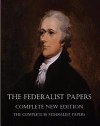 The Federalist Papers: The New Constitution