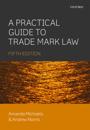 A Practical Guide to Trade Mark Law