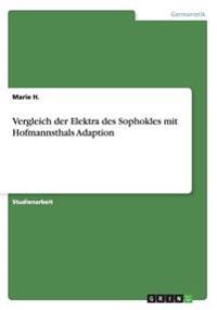 Vergleich Der Elektra Des Sophokles Mit Hofmannsthals Adaption