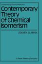 Contemporary Theory of Chemical Isomerism
