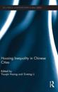 Housing Inequality in Chinese Cities