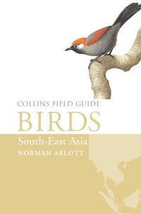 Collins Field Guide: Birds of South East Asia
