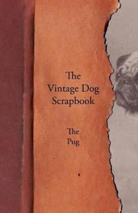 The Vintage Dog Scrapbook - The Pug