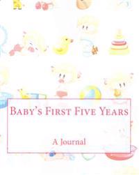 Baby's First Five Years: A Journal