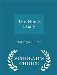The Nun S Story - Scholar's Choice Edition