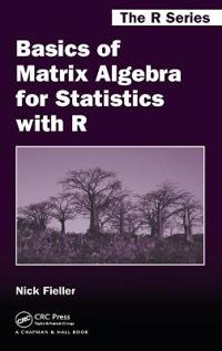 Basics of Matrix Algebra for Statistics With R