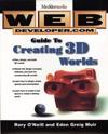 Web Developer.Com Guide to Creating 3d Worlds