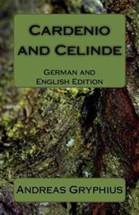 Cardenio and Celinde: German and English Edition