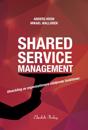 Shared service management : utveckling av organisationers stödjande funktionktioner