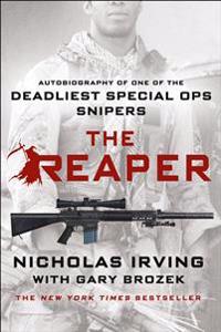 The Reaper: Autobiography of One of the Deadliest Special Ops Snipers