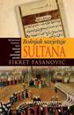 Bosnjak Savjetuje Sultana - The Bosnian Mirror for Princes: Muhamed Prozorac I Djelo "Islamski Nacin Postizanja Poretka"