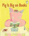 Pig is Big on Books