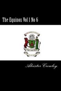 The Equinox Vol 1 No 6