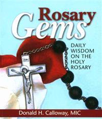 Rosary Gems: Daily Wisdom on the Holy Rosary
