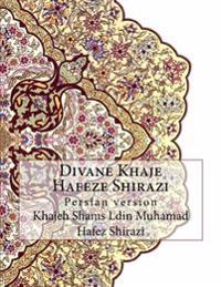 Divane Khaje Hafeze Shirazi: Persian Version