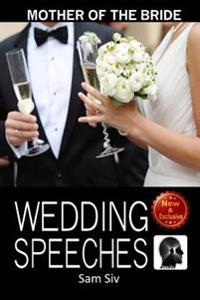 Mother of the Bride Wedding Speeches: On This Special Day Speeches for the Mother of the Bride