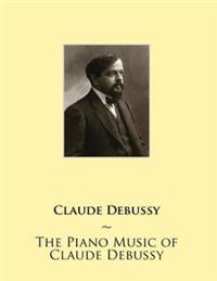 The Piano Music of Claude Debussy