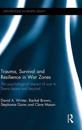 Trauma, Survival and Resilience in War Zones