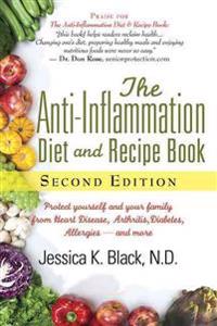 The Anti-Inflammation Diet and Recipe Book: Protect Yourself and Your Family from Heart Disease, Arthritis, Diabetes, Allergies, and More