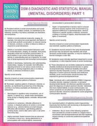 Dsm-5 Diagnostic and Statistical Manual (Mental Disorders) Part 1 (Speedy Study Guides)