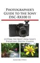 Photographer's Guide to the Sony Dsc-Rx100 II