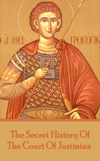 Procopius - The Secret History of the Court of Justinian