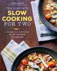 The Complete Slow Cooking for Two