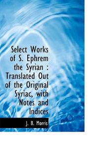 Select Works of S. Ephrem the Syrian