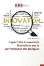 Impact Des Innovations Financières Sur La Performance Des Banques