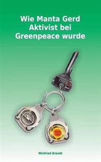 Wie Manta Gerd Aktivist bei Greenpeace wurde