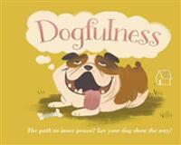 Dogfulness: The Path to Inner Peace